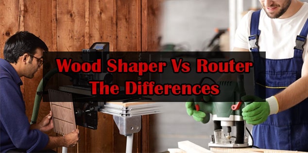 wood shaper vs router
