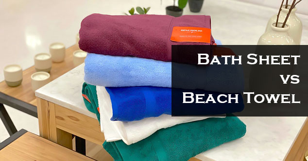 Bath sheet vs Beach towel