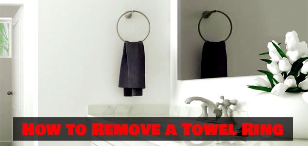 How to Remove a Towel Ring