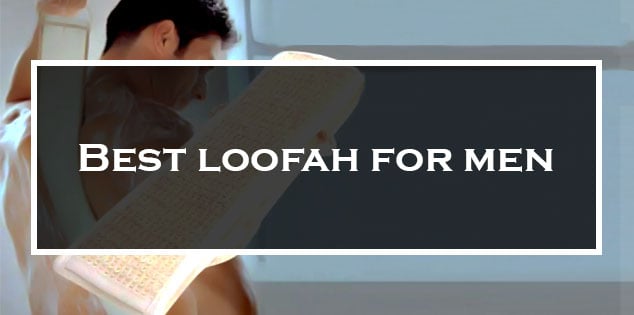 Best Loofah for Men