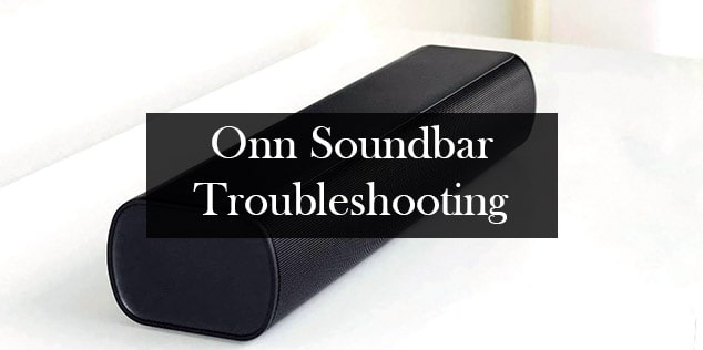 Onn Soundbar Troubleshooting-FI
