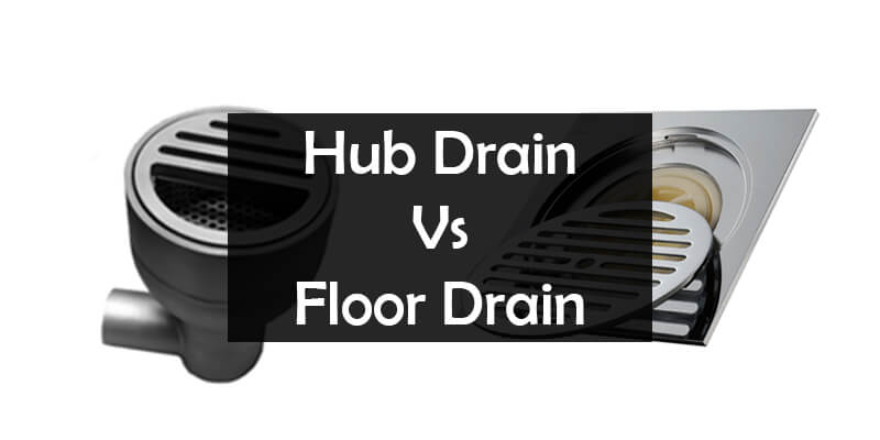Hub Drain Vs Floor Drain-FI