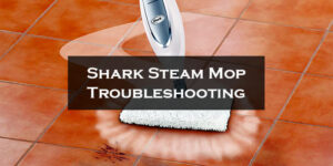 Shark Steam Mop Troubleshooting-FI
