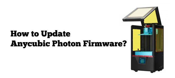 How to Update Anycubic Photon Firmware