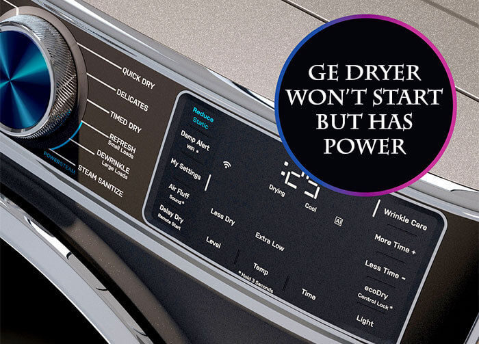 GE Dryer Won't Start but Has Power