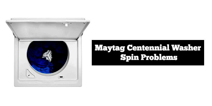 Maytag Centennial Washer Spin Problems