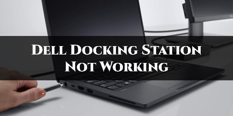 Dell Docking Station Not Working-FI