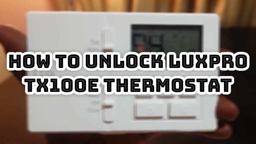 How to Unlock Luxpro Thermostat