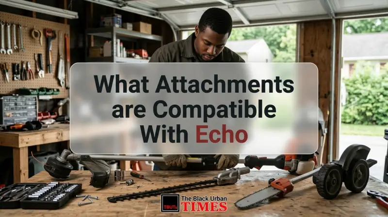 What Attachments are Compatible With Echo