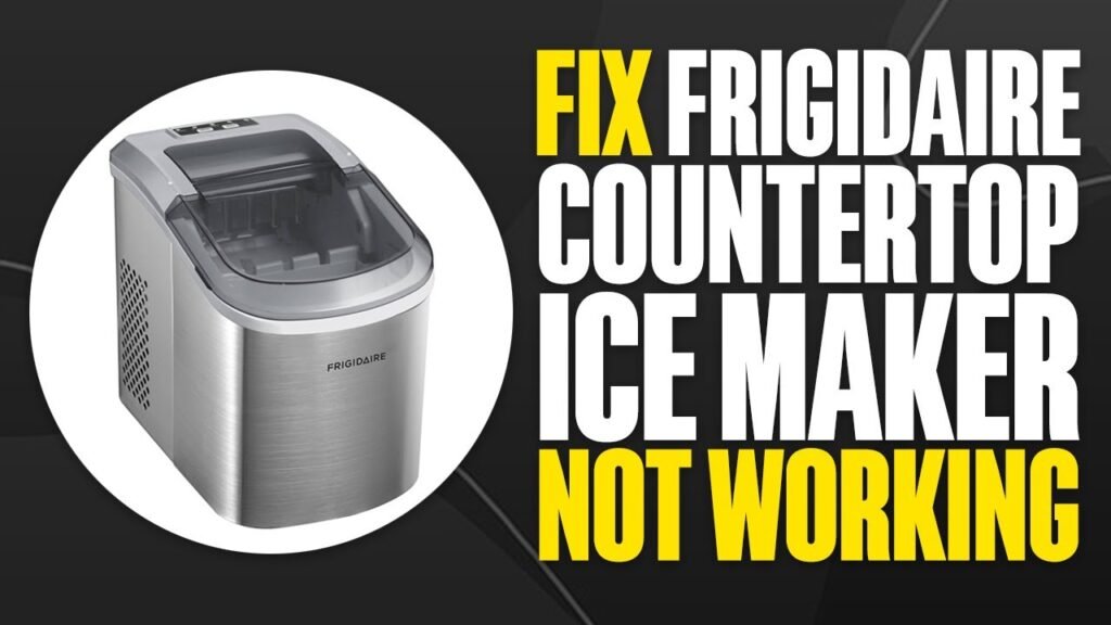 Frigidaire Countertop Ice Maker Troubleshooting