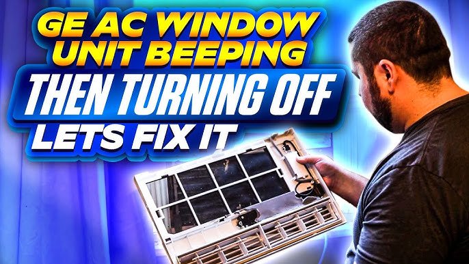 Ge Window Air Conditioner Keeps Beeping