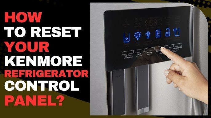 How to Reset Kenmore Refrigerator