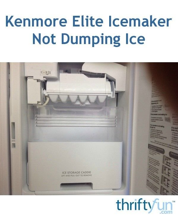 Kenmore Ice Maker Not Dumping Ice
