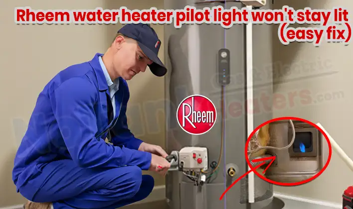 Rheem Water Heater Pilot Light Wont Stay on