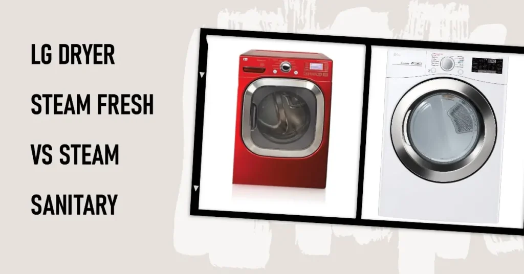 What Steam Sanitary on Lg Dryer Means