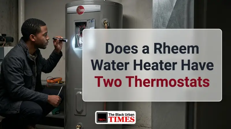 Does a Rheem Water Heater Have Two Thermostats