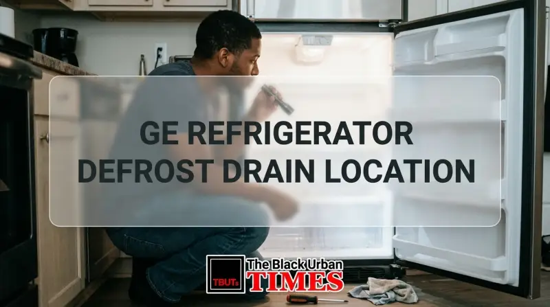 Ge Refrigerator Defrost Drain Location