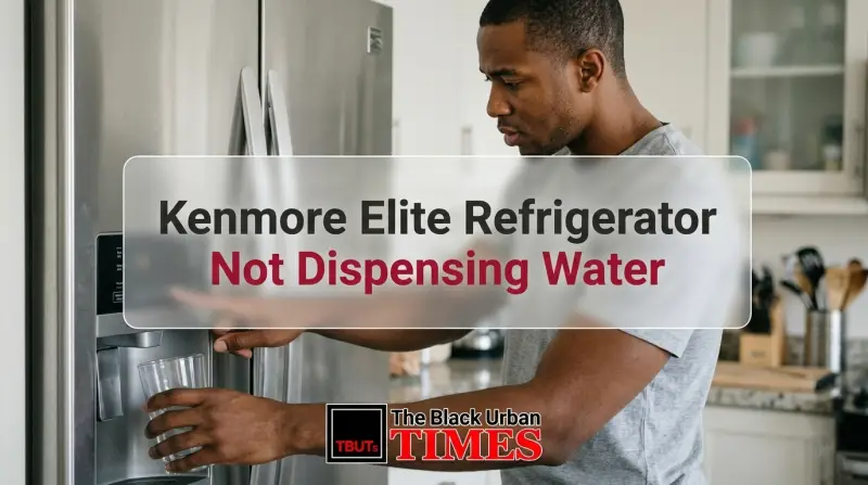 Kenmore Elite Refrigerator Not Dispensing Water