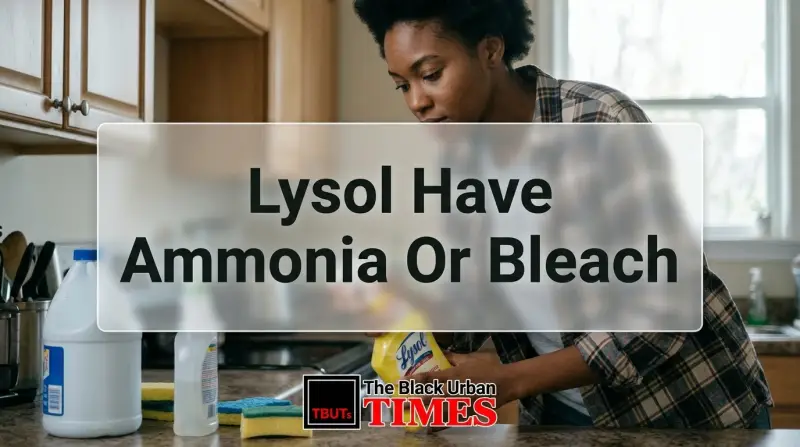 Lysol Have Ammonia Or Bleach