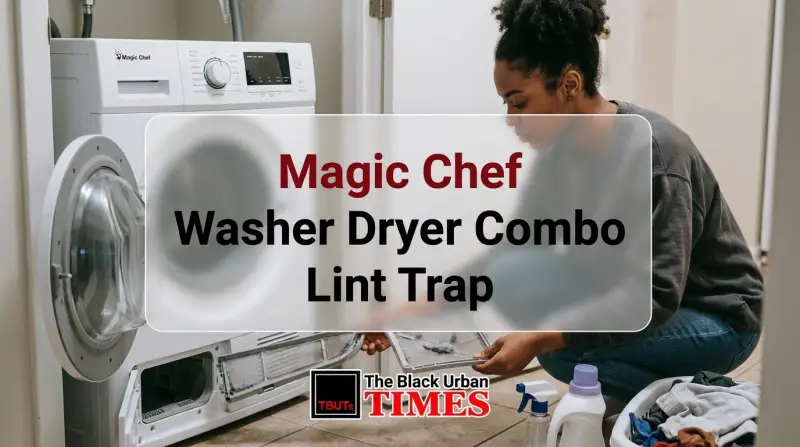 Magic Chef Washer Dryer Combo Lint Trap