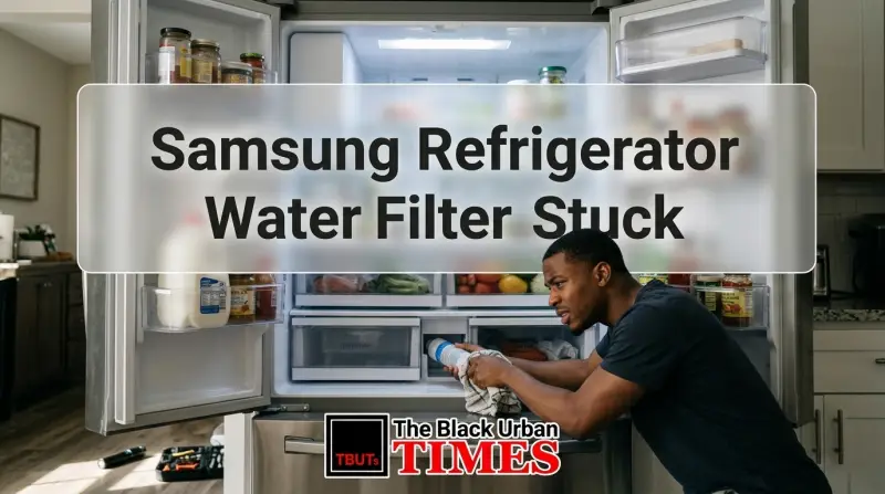 Samsung Refrigerator Water Filter Stuck