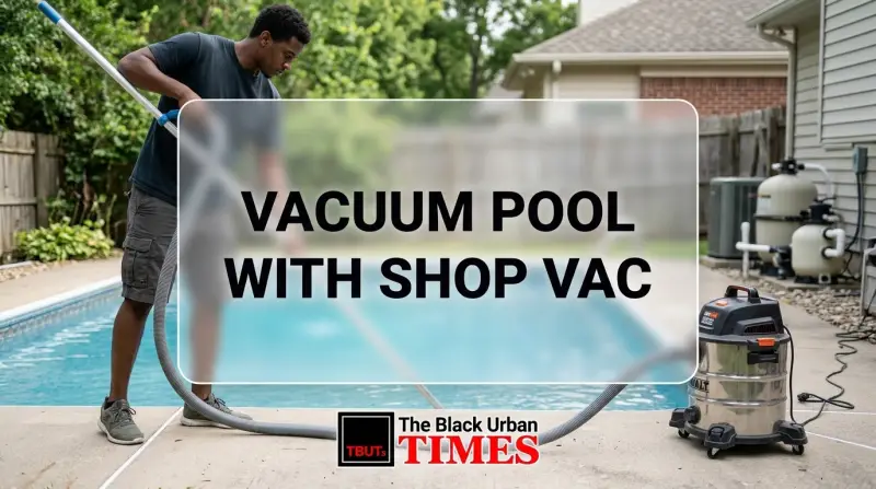 Vacuum Pool With Shop Vac