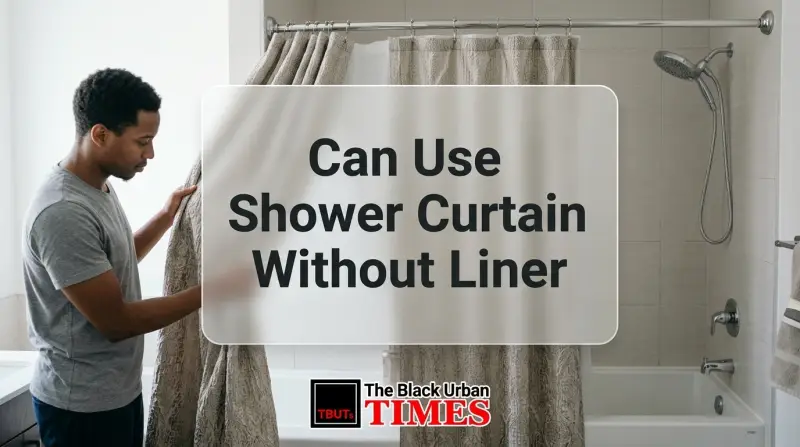 Can Use Shower Curtain Without Liner