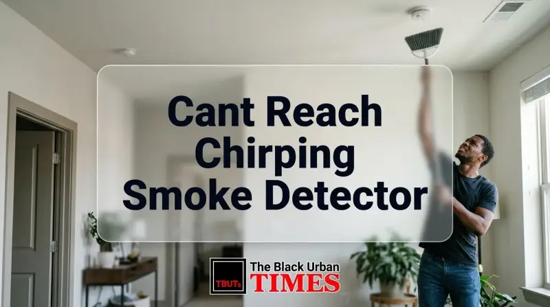 Cant Reach Chirping Smoke Detector