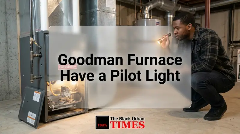 Goodman Furnace Have a Pilot Light