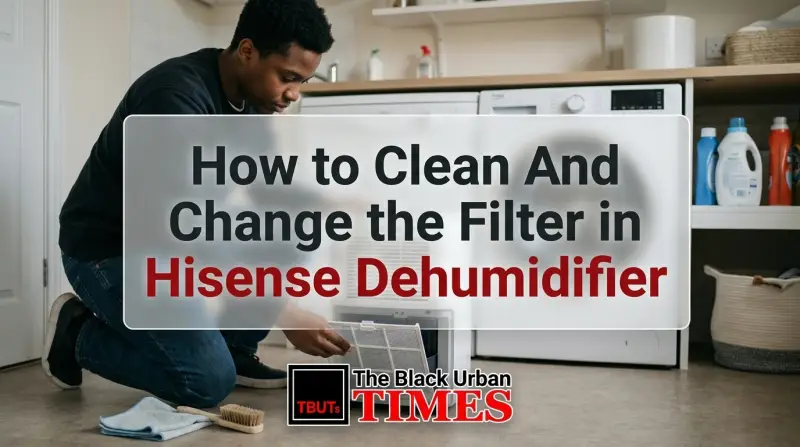 How to Clean And Change the Filter in Hisense Dehumidifier