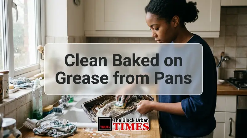 Clean Baked on Grease from Pans