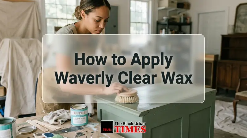 How to Apply Waverly Clear Wax