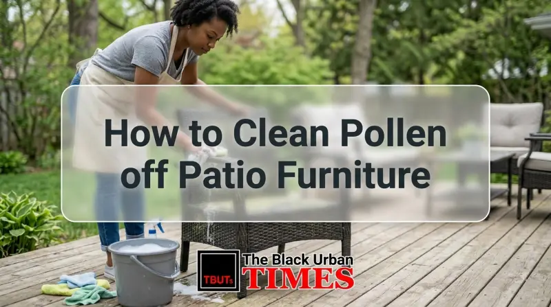 How to Clean Pollen off Patio Furniture