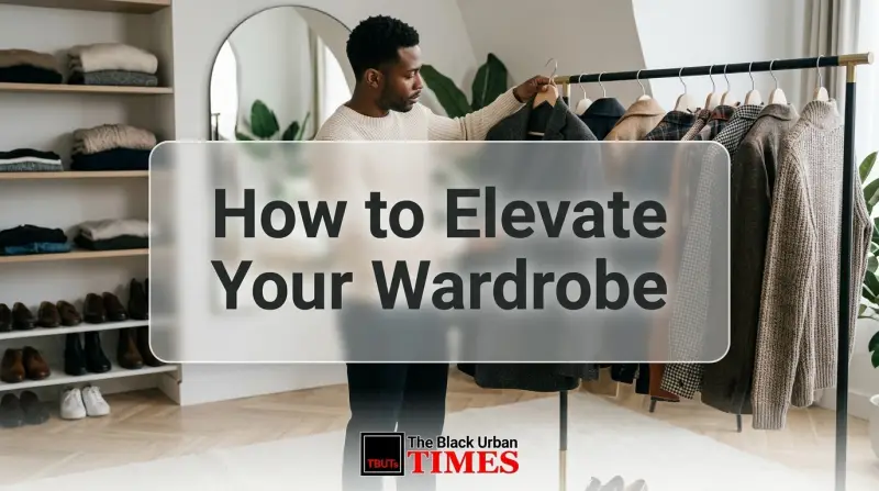 How to Elevate Your Wardrobe