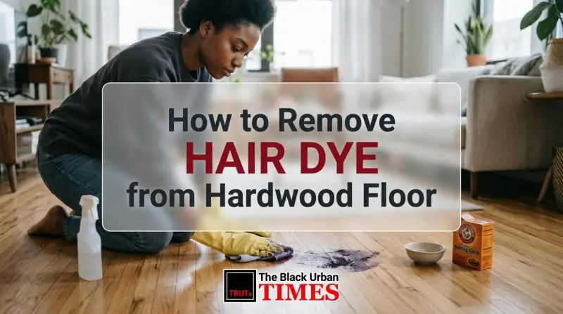 How to Remove Hair Dye from Hardwood Floor