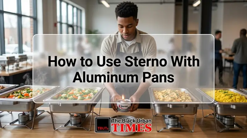 How to Use Sterno With Aluminum Pans
