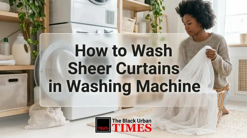 How to Wash Sheer Curtains in Washing Machine