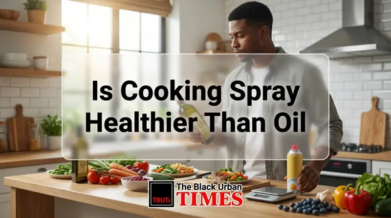Is Cooking Spray Healthier Than Oil