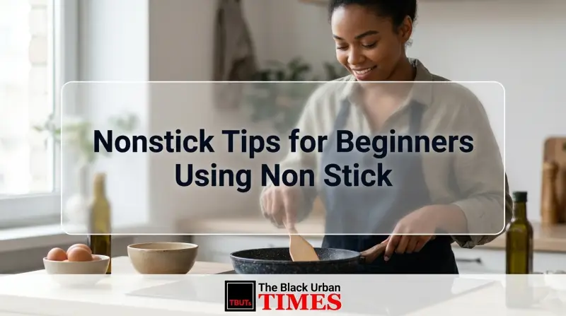 Nonstick Tips for Beginners Using Non Stick