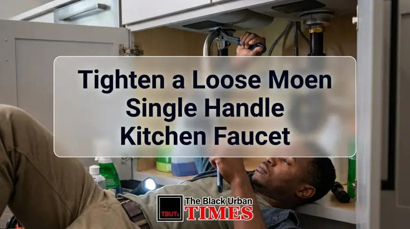 Tighten a Loose Moen Single Handle Kitchen Faucet