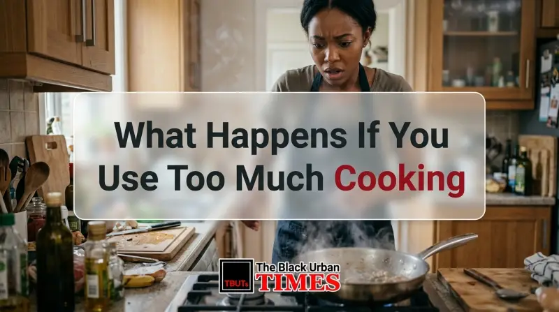 What Happens If You Use Too Much Cooking
