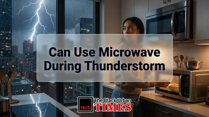Can Use Microwave During Thunderstorm