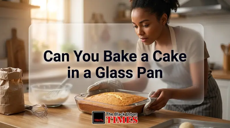 Can You Bake a Cake in a Glass Pan