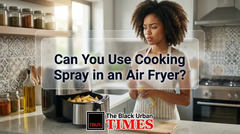 Can You Use Cooking Spray in an