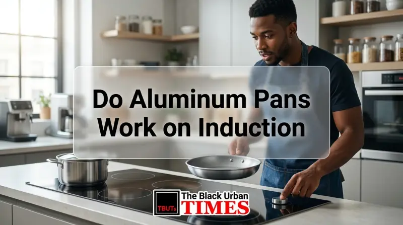 Do Aluminum Pans Work on Induction