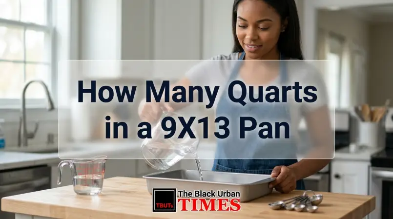 How Many Quarts in a 9X13 Pan
