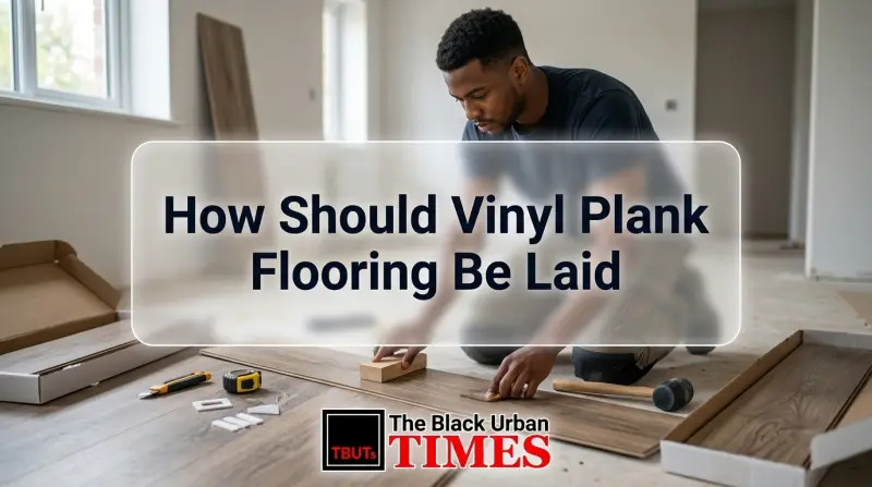 How Should Vinyl Plank Flooring Be Laid