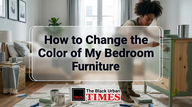 How to Change the Color of My Bedroom Furniture