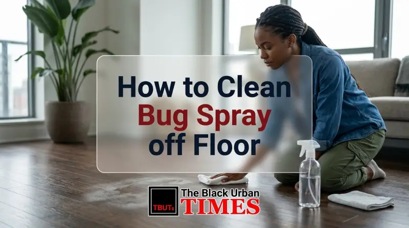 How to Clean Bug Spray off Floor