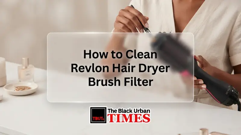 How to Clean Revlon Hair Dryer Brush Filter